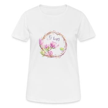 Soyez heureux cadeau de fleurs amant fleurs arbuste - T-shirt respirant Femme - blanc - Devant - AI Model Female 172 dark (172cm)