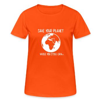 Save your Planet - Frauen T-Shirt atmungsaktiv - Neonorange - Vorne - AI Model Female 172 dark (172cm)