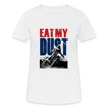 EAT MY DUST DIRT BIKE - Women's Breathable T-Shirt - white - Front - AI Model Female 172 dark (172cm)