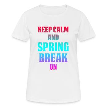 Keep Calm And Spring Break On - Women's Breathable T-Shirt - white - Front - AI Model Female 172 dark (172cm)