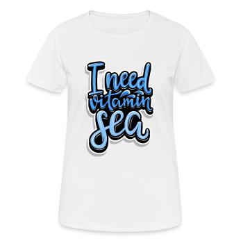 I need Vitamin c / sea See Meer Typografisch - Frauen T-Shirt atmungsaktiv - Weiß - Vorne - AI Model Female 172 dark (172cm)