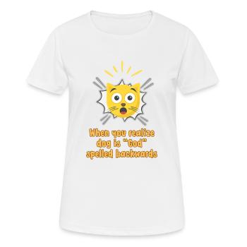 When you realize dog is God spelled backwards - Women's Breathable T-Shirt - white - Front - AI Model Female 172 dark (172cm)