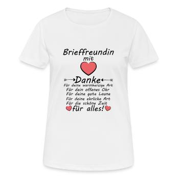Brieffreundin Brieffreundsschaft Danke für Alles - Frauen T-Shirt atmungsaktiv - Weiß - Vorne - AI Model Female 172 dark (172cm)