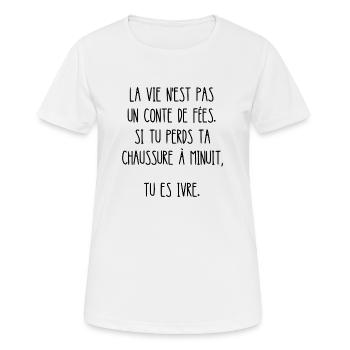 la vie n'est pas un conte de fées - T-shirt respirant Femme - blanc - Devant - AI Model Female 172 dark (172cm)