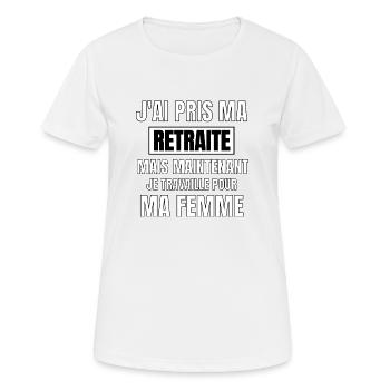 J’ai pris ma retraite - T-shirt respirant Femme - blanc - Devant - AI Model Female 172 dark (172cm)