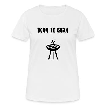 Born to grill - Women's Breathable T-Shirt - white - Front - AI Model Female 172 dark (172cm)