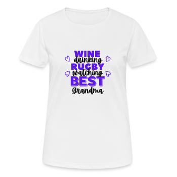 Boire du vin. Regarder le rugby. Meilleure grand-mère - T-shirt respirant Femme - blanc - Devant - AI Model Female 172 dark (172cm)