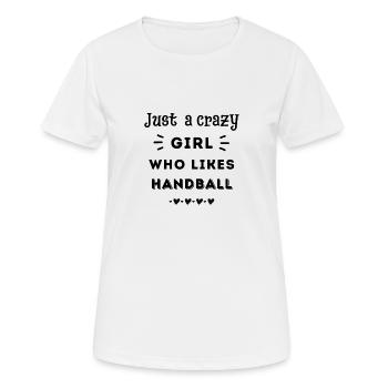 Juste une fille folle qui aime le handball - T-shirt respirant Femme - blanc - Devant - AI Model Female 172 dark (172cm)
