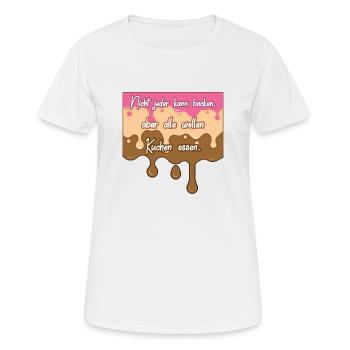 Nicht jeder kann backen, aber alle wollen Kuchen - Frauen T-Shirt atmungsaktiv - Weiß - Vorne - AI Model Female 172 dark (172cm)