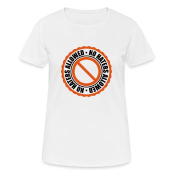 no haters allowed verboten zeichen schild stempel - Frauen T-Shirt atmungsaktiv - Weiß - Vorne - AI Model Female 172 dark (172cm)