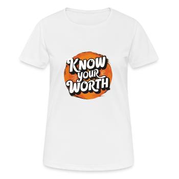 Motivierende Aussage Kenne deinen Wert - Frauen T-Shirt atmungsaktiv - Weiß - Vorne - AI Model Female 172 dark (172cm)