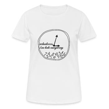 Quoi qu'il en soit, je suis en retard de toute façon - T-shirt respirant Femme - blanc - Devant - AI Model Female 172 dark (172cm)