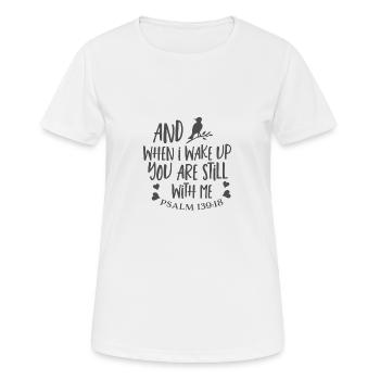 Christliches Design Und wenn ich aufwache, bist du immer noch - Frauen T-Shirt atmungsaktiv - Weiß - Vorne - AI Model Female 172 dark (172cm)