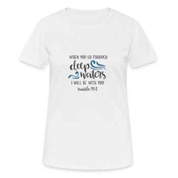 Conception chrétienne Eaux profondes Ésaïe 43:2 - T-shirt respirant Femme - blanc - Devant - AI Model Female 172 dark (172cm)
