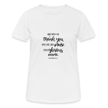 Christian Design Thanks and Praise to God - Women's Breathable T-Shirt - white - Front - AI Model Female 172 dark (172cm)