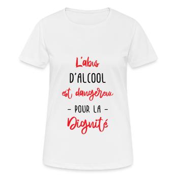 l'abus d'alcool est dangereux pour la dignité - T-shirt respirant Femme - blanc - Devant - AI Model Female 172 dark (172cm)
