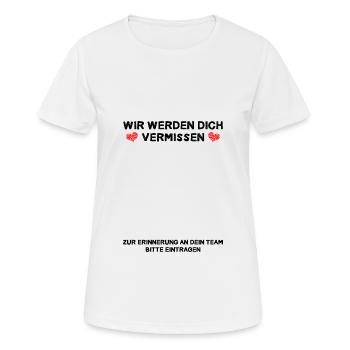 Wir werden Dich vermissen Zur Erinnerung an Team - Frauen T-Shirt atmungsaktiv - Weiß - Vorne - AI Model Female 172 dark (172cm)