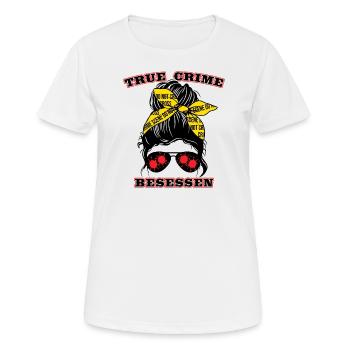 True Crime besessen Podcast wahre Verbrechen Fan - Frauen T-Shirt atmungsaktiv - Weiß - Vorne - AI Model Female 172 dark (172cm)