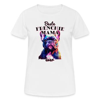 Beste Frenchie Mama Ever - Französische Bulldogge - Frauen T-Shirt atmungsaktiv - Weiß - Vorne - AI Model Female 172 dark (172cm)