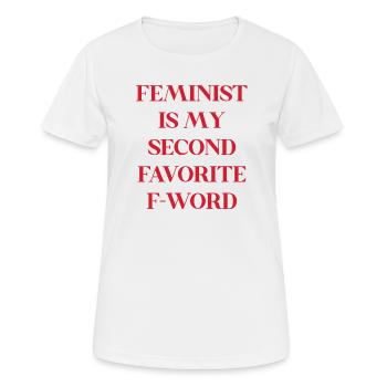 Feminist ist meine zweite Lieblings-F-Wort-Grafik - Frauen T-Shirt atmungsaktiv - Weiß - Vorne - AI Model Female 172 dark (172cm)