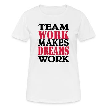 Team work makes dreams work - Frauen T-Shirt atmungsaktiv - Weiß - Vorne - AI Model Female 172 dark (172cm)