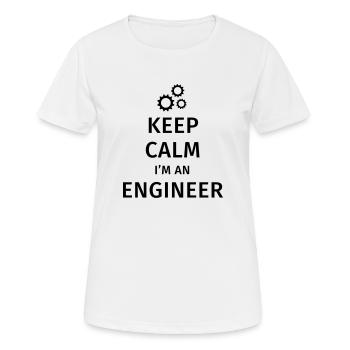 Keep Calm I'm an Engineer - Frauen T-Shirt atmungsaktiv - Weiß - Vorne - AI Model Female 172 dark (172cm)