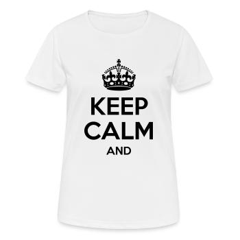 Keep Calm - Women's Breathable T-Shirt - white - Front - AI Model Female 172 dark (172cm)