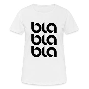 Bla Bla Bla - Frauen T-Shirt atmungsaktiv - Weiß - Vorne - AI Model Female 172 dark (172cm)