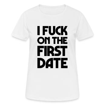 Je baise au premier rendez-vous - T-shirt respirant Femme - blanc - Devant - AI Model Female 172 dark (172cm)