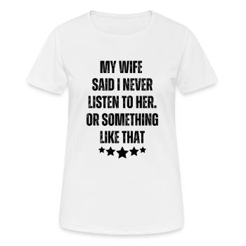 Drôle ma femme Blagues Papa Blagues Cadeau - T-shirt respirant Femme - blanc - Devant - AI Model Female 172 dark (172cm)