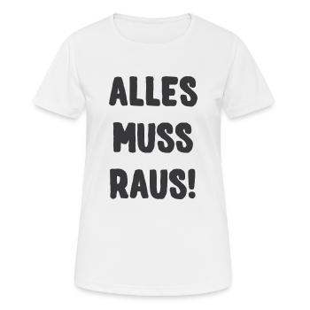 ALLES MUSS RAUS! - Frauen T-Shirt atmungsaktiv - Weiß - Vorne - AI Model Female 172 dark (172cm)