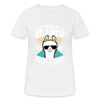 Nicht mein Prob Lama Ruhestand Prob-Llama im Ruhestand - Frauen T-Shirt atmungsaktiv - Weiß - Vorne - AI Model Female 172 dark (172cm)