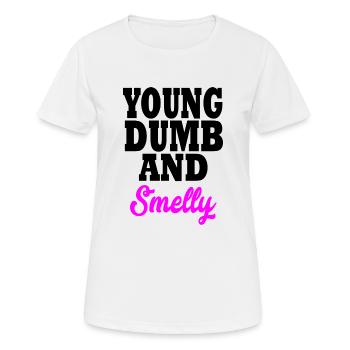 young dumb and smelly - Women's Breathable T-Shirt - white - Front - AI Model Female 172 dark (172cm)