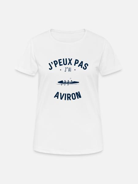 J Peux Pas J Ai Aviron - T-shirt respirant Femme - blanc