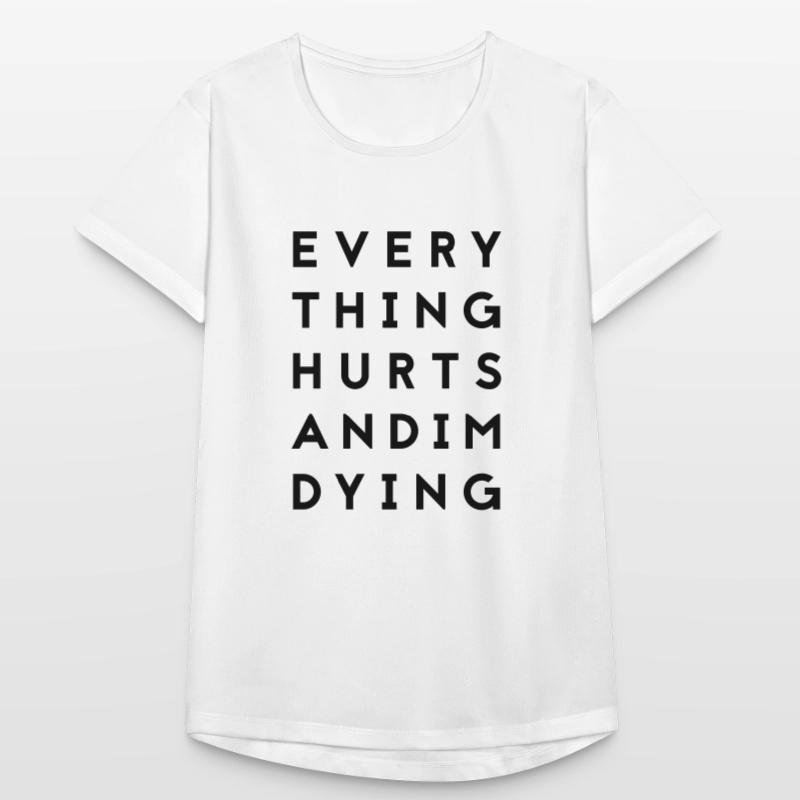 everythinghurts Frauen T-Shirt atmungsaktiv