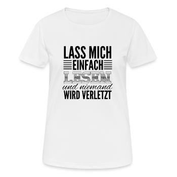 Lass mich einfach lesen und niemand wird verletzt - Frauen T-Shirt atmungsaktiv - Weiß - Vorne - AI Model Female 172 dark (172cm)