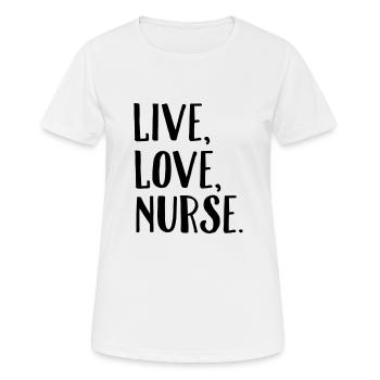 Live, Love, Nurse. - T-shirt respirant Femme - blanc - Devant - AI Model Female 172 dark (172cm)