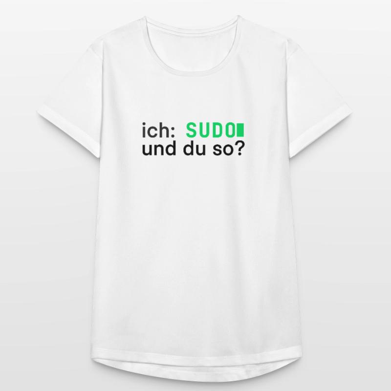 ich: SUDO und du so? Linux Programmierer - dunkel Frauen T-Shirt atmungsaktiv