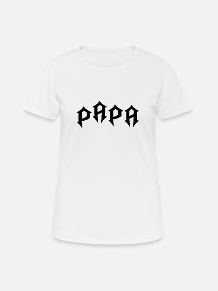 Papa - Frauen T-Shirt atmungsaktiv - Weiß