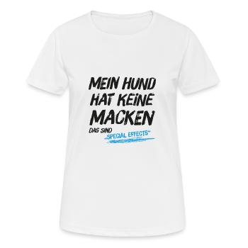 Mein Hund hat keine Macken das sind Special Effect - Frauen T-Shirt atmungsaktiv - Weiß - Vorne - AI Model Female 172 dark (172cm)