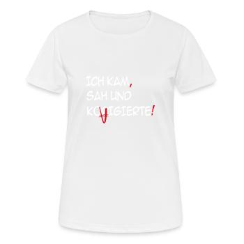 Ich kam, sah und korrigierte - Frauen T-Shirt atmungsaktiv - Weiß - Vorne - AI Model Female 172 dark (172cm)