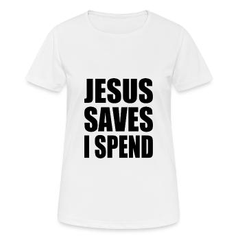 jesus saves i spend - Frauen T-Shirt atmungsaktiv - Weiß - Vorne - AI Model Female 172 dark (172cm)