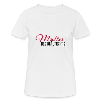 mutter des braeutigams - Frauen T-Shirt atmungsaktiv - Weiß - Vorne - AI Model Female 172 dark (172cm)