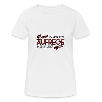 Avant de m’énerver, je ferais mieux de m’en - T-shirt respirant Femme - blanc - Devant - AI Model Female 172 dark (172cm)
