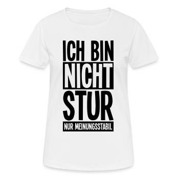 Ich bin nicht Stur - Frauen T-Shirt atmungsaktiv - Weiß - Vorne - AI Model Female 172 dark (172cm)