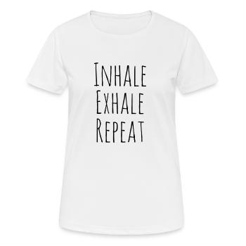 Inhale exhale repeat - Women's Breathable T-Shirt - white - Front - AI Model Female 172 dark (172cm)