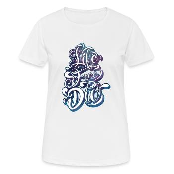 frei leben oder sterben - Frauen T-Shirt atmungsaktiv - Weiß - Vorne - AI Model Female 172 dark (172cm)