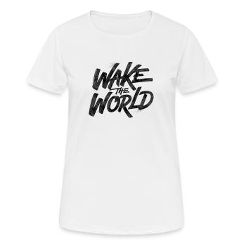 Wecke die Welt - Frauen T-Shirt atmungsaktiv - Weiß - Vorne - AI Model Female 172 dark (172cm)