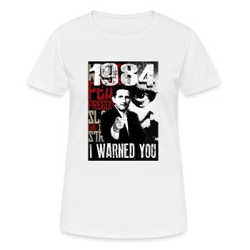 Orwell - Ich habe dich gewarnt! - Frauen T-Shirt atmungsaktiv - Weiß - Vorne - AI Model Female 172 dark (172cm)