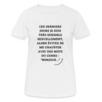 Ces jours je suis très sensible sexuellement - T-shirt respirant Femme - blanc - Devant - AI Model Female 172 dark (172cm)